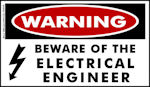 WARNING Beware of the Electrical Engineer Sticker
