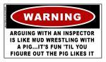 WARNING: Arguing With An Inspector Is Like.... Sticker