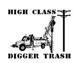 High Class Digger Trash 10.5" Digger Operator Window Decal