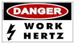 DANGER Work Hertz Sticker