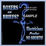 Decal: Boxers or Briefs?  Electricians Prefer NO SHORTS!