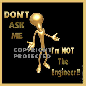 Electrical Engineer  Decal:  Don't Ask Me, Im NOT The Engineer!