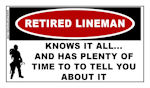 Retired Lineman: Knows It All And Has Plenty of Time To....