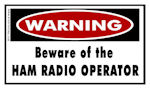 Warning Beware of the Ham Radio Operator Sticker