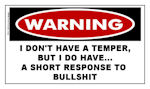Warning Sticker: I don't have a temper, but I do have....