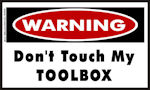 Warning Dont Touch My Tool Box Sticker