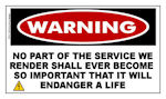 WARNING: No Part of the Service We Render....etc. Sticker