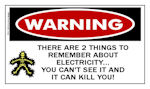 Warning Sticker: There are 2 things to remember about electricity...