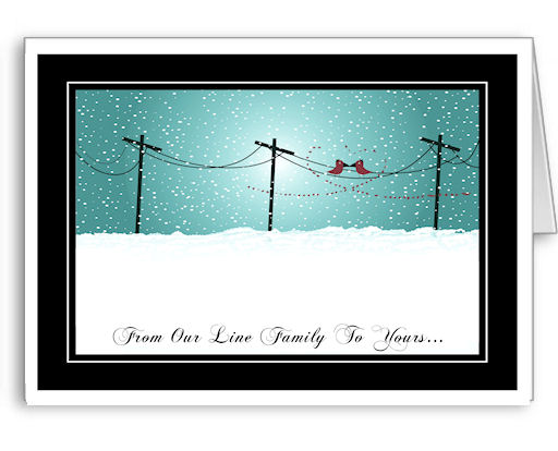 From our line family to yours...Christmas greeting cards for linemen and their families.