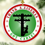 Got Cable? Christmas Ornament for the Cable Lineman