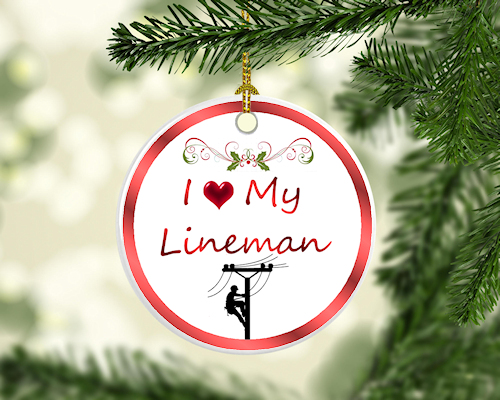 I LOVE MY LINEMAN TREE ORNAMENT. CHIRSTMAS ORNAMENT FOR POWER LINEMEN.
